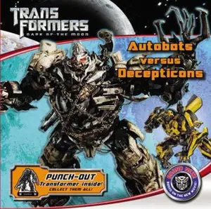 USED-Transformers Dark of the Moon: Autobots Versus Decepticons by Katharine Turner (Paperback)