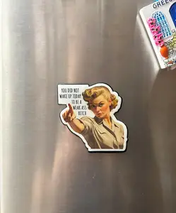 Funny Magnet, Motivational magnet, Funny magnet, cute magnet, fridge sticker, meme magnet, vintage magnet gift for mom
