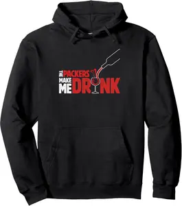 The Packers Make Me Drink Funny Drinking Wine Lover Party Pullover Hoodie