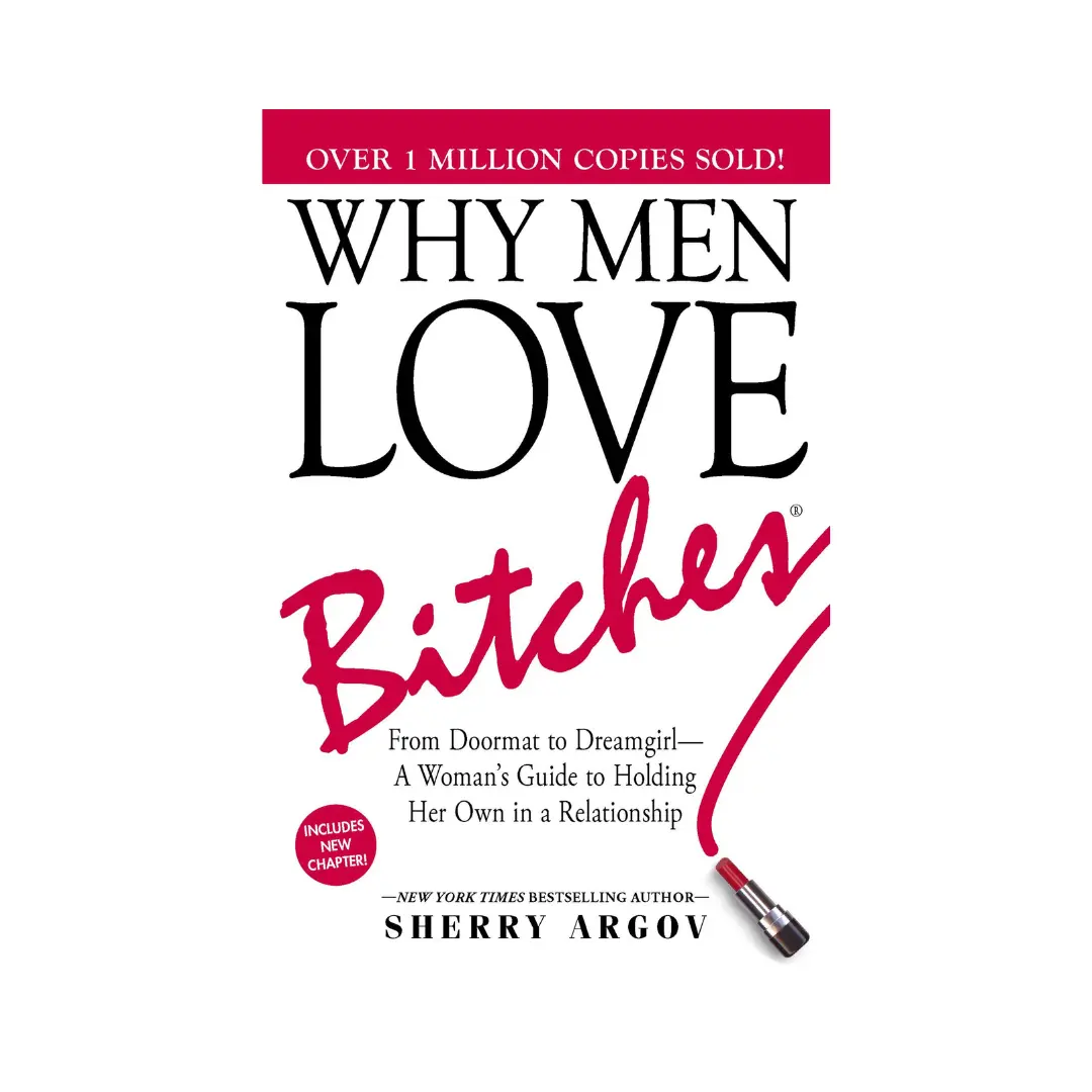 Why Men Love Bitches