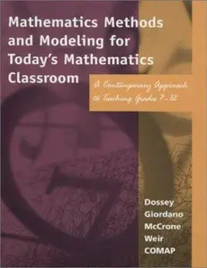 USED Book - Mathematics Methods and Modeling for Today's Mathematics Classroom: A Contemporary Approach to Teaching Grades 7-12 by John A. Dossey (Hardcover) - english