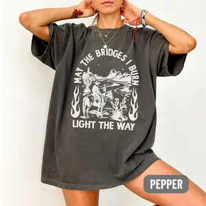 Pepper (Dark Grey) May the Bridges I Burn Light the Way, Comfort Colors Shirt, Cowboy Tshirt, Cowgirl fashion, vintage western fashion Fit Oversized