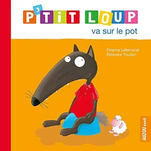 USED-P'tit Loup va sur le pot NED by Orianne Lallemand (Paperback)