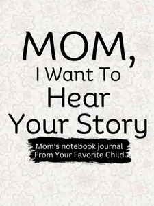 mothers day gifts for mom: 'Mom I Want to hear your story' Paperback