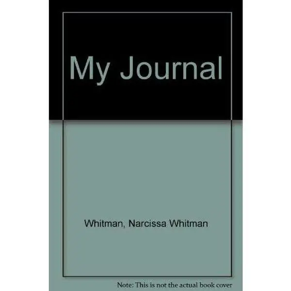 USED-My Journal by Narcissa Whitman Whitman (Paperback)