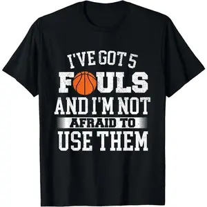 Funny Basketball Shirts Streetwear Top Crewneck Casual Unisex - I've Got 5 Fouls - Basketball Player Ball Shooting T-Shirt - 100% Cotton Men & Women Loose sports T-shirt Graphic Oversized