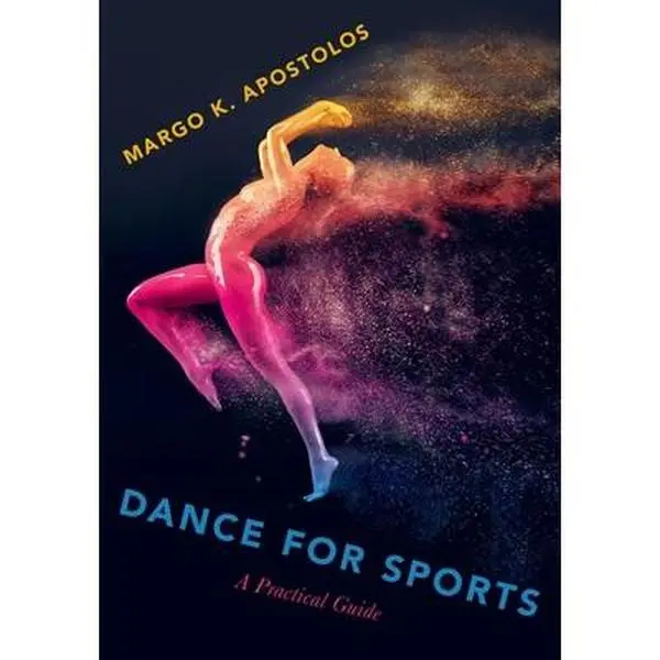 USED-Dance for Sports: A Practical Guide by Apostolos, Margo K. (Paperback)