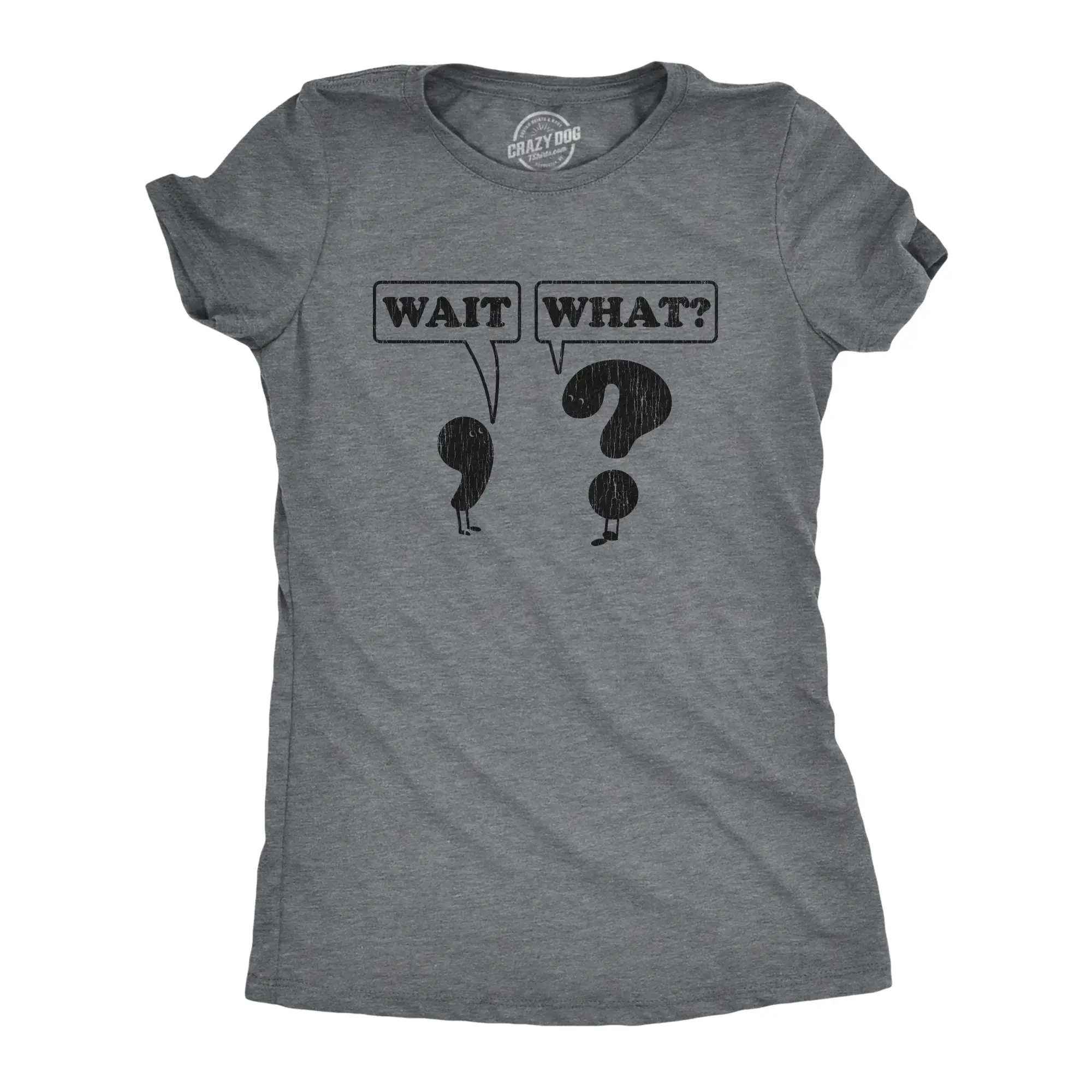 Womens Wait What T Shirt Funny Questioning Punctuation Grammar Graphic Novelty Tee Funny Womens T Shirts Cute Vintage Fashion Casual Ladies T-Shirt Gift Funny Nerd Top Women's Novelty Tees Dark Grey