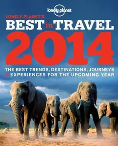 USED-Lonely Planet's 2014 Best in Travel: The Best Trends, Destinations, Journeys & Experiences for the Upcoming Year (Lonely Planet's the Best in Travel) by Abel, Ann (Paperback)