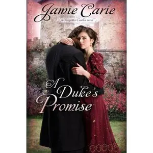 USED-A Duke's Promise: A Forgotten Castles Novel by Jamie Carie (Paperback)