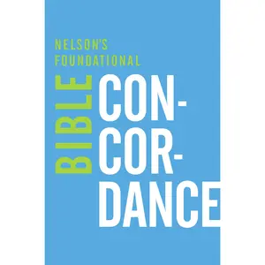 Nelson's Foundational Bible Concordance with the King James Version Bible by Thomas Nelson [Paperback Book]