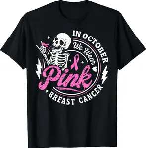 100% Cotton Unisex in October We Wear Pink Skeleton Breast Cancer Awareness T-Shirt