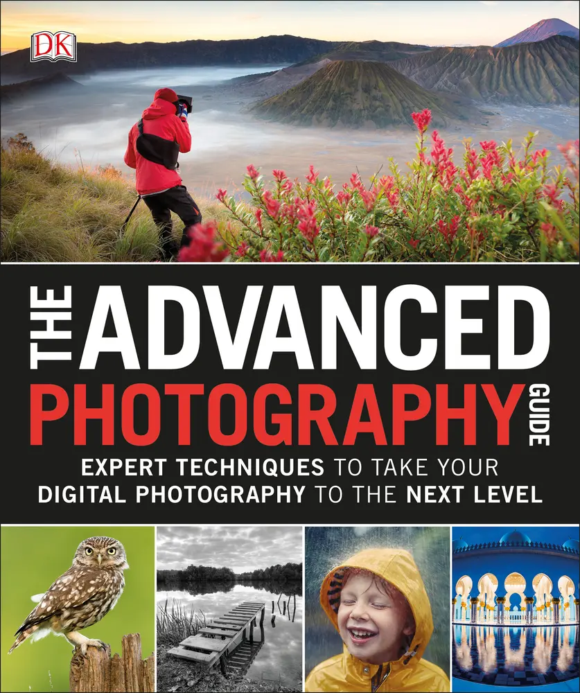 USED Book - The Advanced Photography Guide: Expert Techniques to Take Your Digital Photography to the Next Level by DK (Paperback) - english