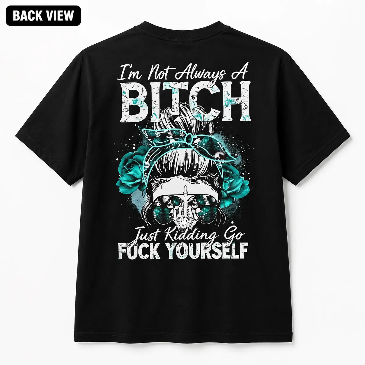 Women's "I'M NOT ALWAYS A BITCH" Print T-Shirt, Cotton Unisex Wear, Bold Dark Humor Graphic, Super Soft Wash Breathable Casual, Basic Round Neck Short Sleeve Streetwear Top, Graphic Tee, Skirts Crewneck Fabric, Humor Graphic Tee