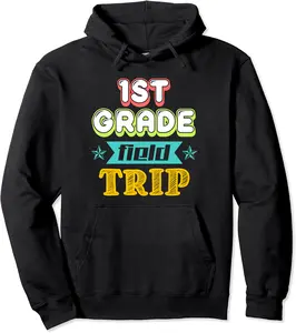 1st Grade Field Trip School Pullover Hoodie - Antonioja Shop 89B0BRF4MPVZ