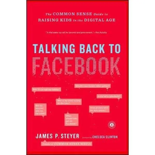 USED Book - Talking Back to Facebook: The Common Sense Guide to Raising Kids in the Digital Age by Steyer, James P. (Paperback) - english