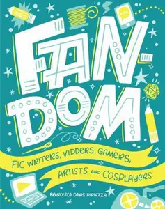 USED-Fandom: Fic Writers, Vidders, Gamers, Artists, and Cosplayers by Dipiazza, Francesca Davis (Library Binding)