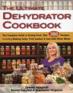 USED-Ultimate Dehydrator Cookbook by Gangloff, Tammy (Paperback)