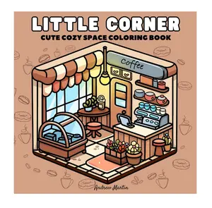 Little Corners & Cozy Spaces: Coloring Book for Adults & Teens with Cute, Relaxing Designs of Comfy Places and Charming Nooks to Enjoy - Stress Relief