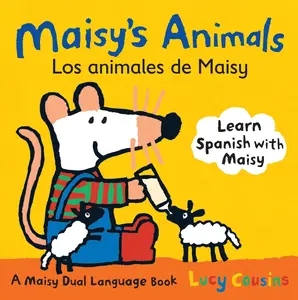USED-Maisy's Animals Los Animales de Maisy: A Maisy Dual Language Book (Maisy the Mouse's English-Spanish Board Book for Toddlers, Preschoolers, and Kids A by Cousins, Lucy (Board book)