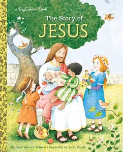 The Story of Jesus: A Christian Book for Kids -- Jane Werner Watson, Hardcover