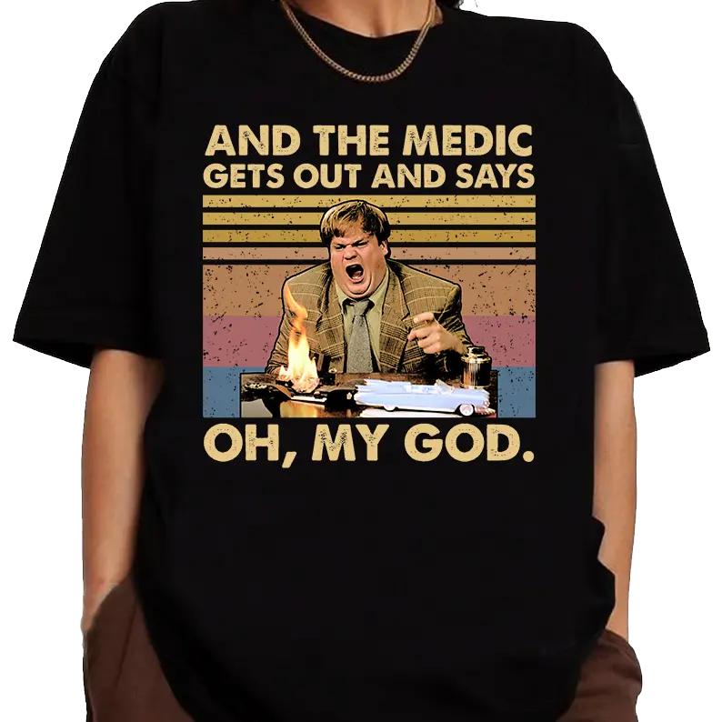 Oh My God Tommy Boy Funny Shirt Fabric Fit, Tommy Boy Quote Movies Sweatshirt