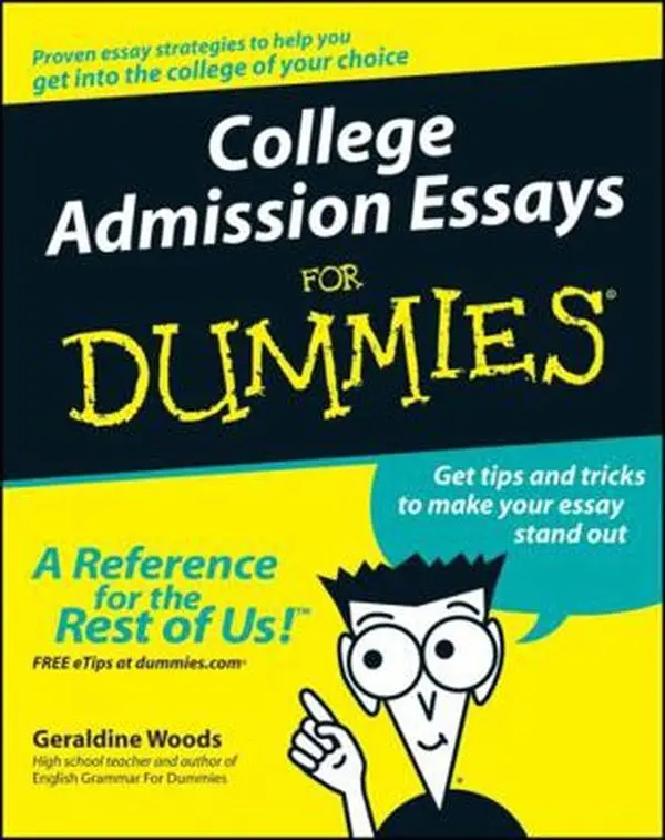 USED-College Admission Essays for Dummies by Woods, Geraldine (Paperback)