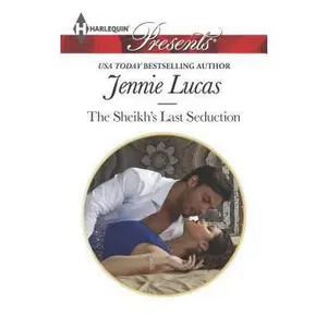 USED-The Sheikh's Last Seduction (Harlequin Presents) by Jennie Lucas (Unknown)