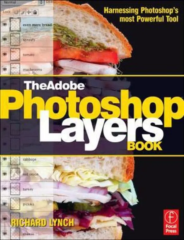 USED Book - The Adobe Photoshop Layers Book: Harnessing Photoshop's Most Powerful Tool, covers Photoshop CS3 by Richard Lynch (Paperback) - english
