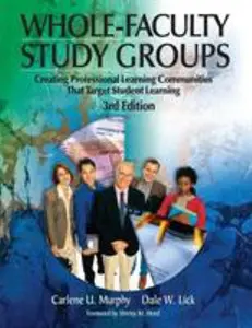 USED-Whole-Faculty Study Groups: Creating Professional Learning Communities That Target Student Learning by Murphy, Carlene U. (Paperback)