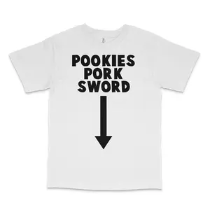 Pookies Pork Sword Custom Printed T-Shirt