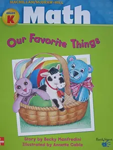 USED-Our Favorite Things, Macmillan/McGraw-Hill Math Grade K by Becky Manfredini (Paperback)