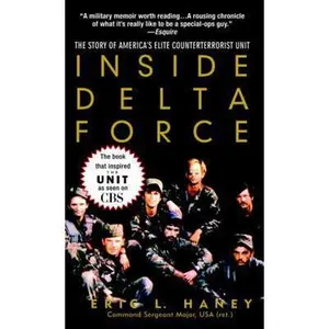 USED-Inside Delta Force: The Story of America's Elite Counterterrorist Unit by Eric L. Haney (Unknown)