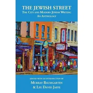 USED-The Jewish Street: The City and Modern Jewish Writing: An Anthology by Jaffe, Lee David (Paperback)