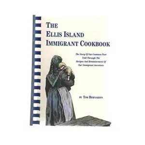 USED-The Ellis Island Immigrant Cookbook by Tom Bernardin (Plastic Comb)