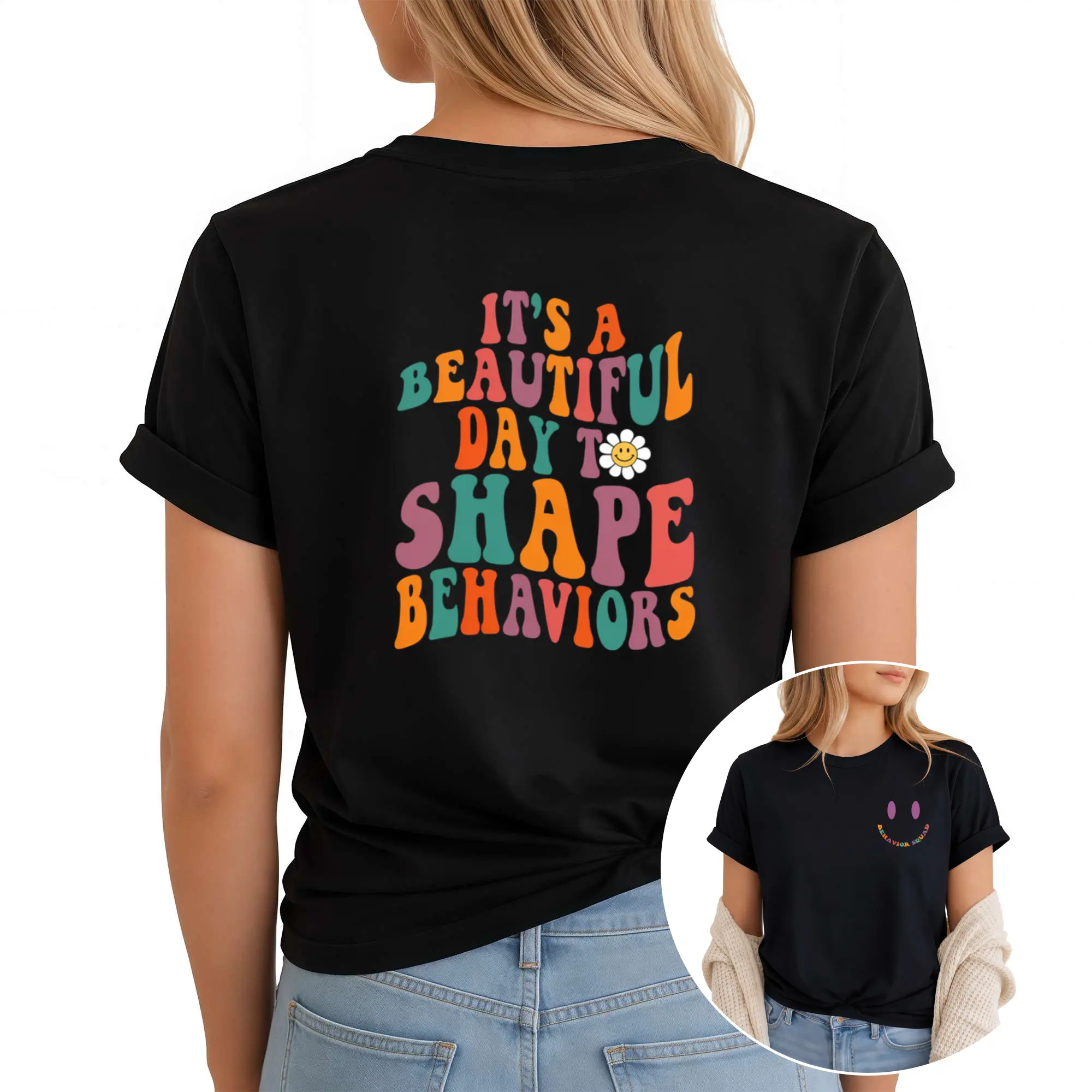 It's A Beautiful Day To Shape Behaviors, Behavior Squad T-shirt, ABA Therapist Shirts, ABA Gifts, ABA T-shirt, Applied Behavior Analysis T-shirt Womenswear Tshirt