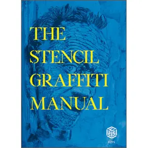 The Stencil Graffiti Manual The Stencil Graffiti Manual