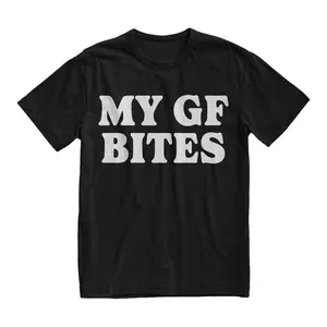My Gf Bites Tshirt, My Girlfriend Shirt, Funny Gag Gift, Boyfriend Shirt, Boyfriend Gift, Funny Meme, Aesthetic Shirt, Quote Shirt 25626