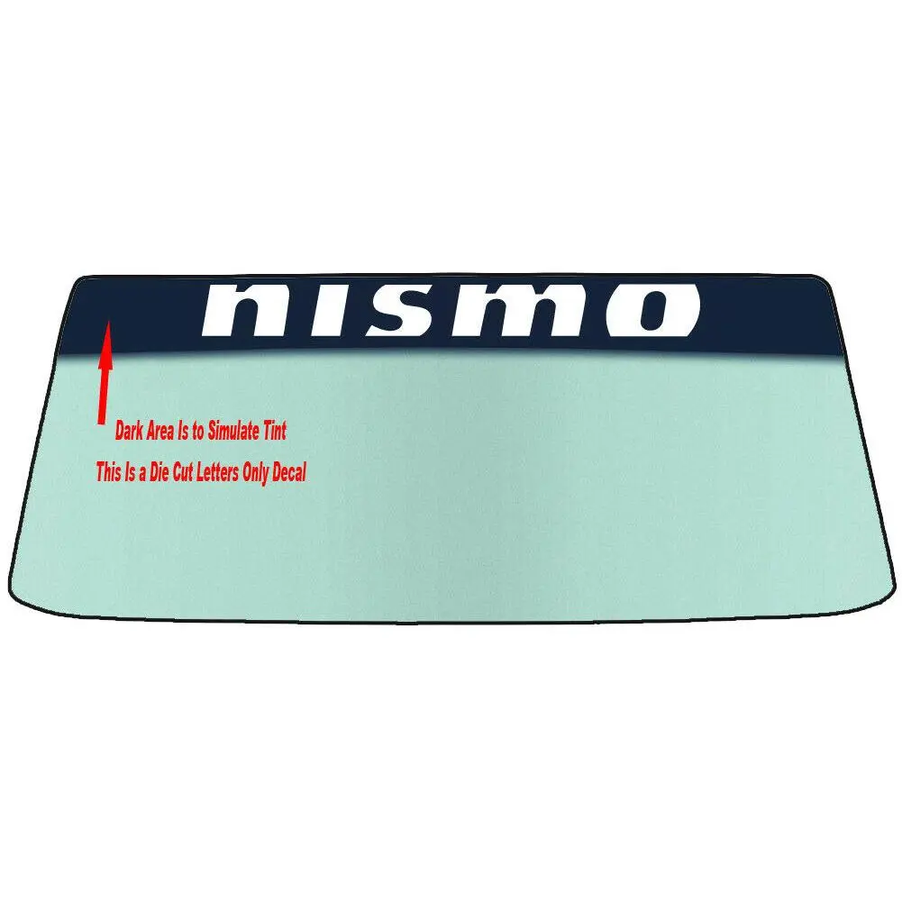 Fits A NISMO Vehicle Custom Windshield Banner Graphic Die Cut Decal - Vinyl Application Tool Included