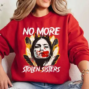 No More Stolen Sisters T-Shirt & Sweatshirt, American Native Shirt, MMIW Shirt, Indigenous Red Hand Tee, Wear Red For My Sister Shirt, Social Justice Shirt