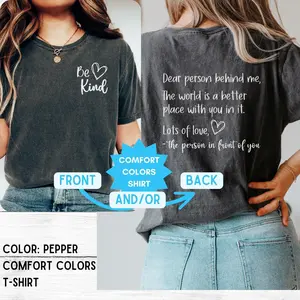 COMFORT COLOR Dear Person Behind Me Shirt Oversize Be Kind Tshirt Motivational Mental Health College Student Gift School Counselor Tee