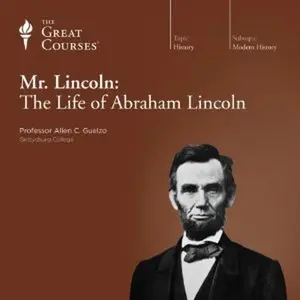 USED-Mr. Lincoln: The Life of Abraham Lincoln (The Great Courses: Course Guidebook) by Allen C. Guelzo (Paperback)