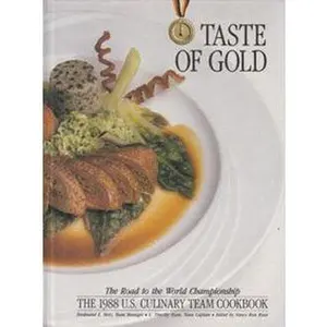 USED-Taste of Gold: 1988 US Culinary Team Cookbook by US Culinary Team (Unknown)