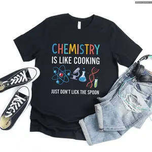 Funny Chemistry Shirt, Science TShirt, Chemiscal Teacher Gift, Scientist Teaching Gift , Special Gift Shirt
