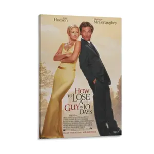 How to Lose A Guy in 10 Days Movie Poster Canvas Poster Bedroom Decor Sports Landscape Office Room Decor Gift Frames Ornaments Wall Decoration Artistic Photo