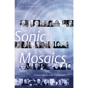 USED Book - Sonic Mosaics: Conversations with Composers by Steenhuisen, Paul (Paperback) - english
