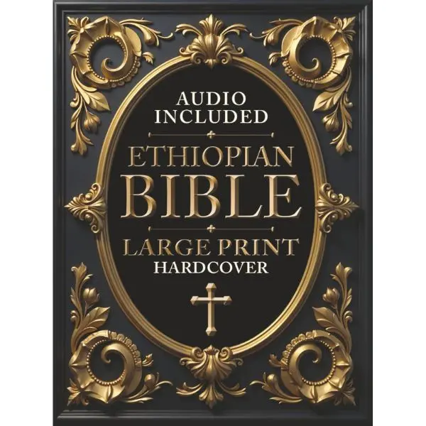 Ethiopian Bible in English (Complete Large Print Edition) – Includes Book of Enoch, Jubilees, Meqabyan I-III, Apocrypha, Lost Books, Baruch, Tobit & More