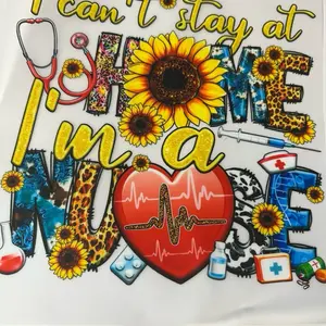 DTF Transfers I Can't Stay Home I'm a Nurse with Sunflowers Stethoscope and Medical Icons Design