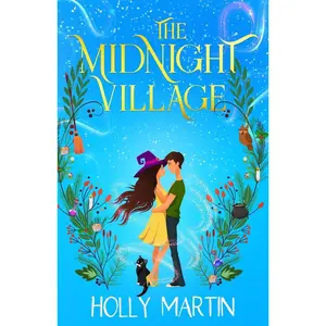 USED-The Midnight Village: A gorgeously enchanting witchy romance that sparkles with magic and love by Martin, Holly (Paperback)