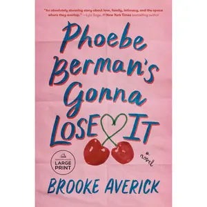 Phoebe Berman's Gonna Lose It -- Brooke Averick - Paperback